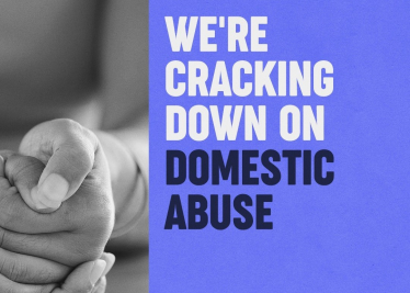 'Cracking down on Domestic Abuse'